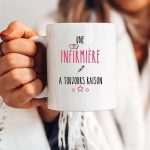 Mug infirmière - Une infirmière a toujours raison