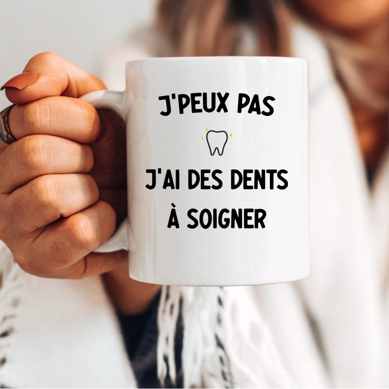 Mug dentiste je peux pas j'ai des dents a soigner
