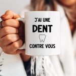 Mug dentiste une dent contre vous
