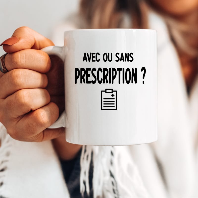 Mug pharmacienne avec ou sans prescription