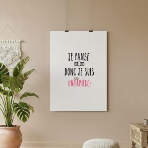 affiche je panse donc je suis infirmière