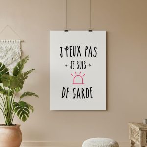 affiche je peux pas je suis de garde