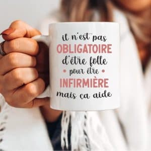 mug infirmière pas obligatoire folle