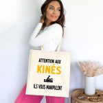 Tote bag attention kinés ils vous manipulent