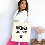 Tote bag podologue c'est le pied
