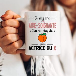 Mug Aide-soignante j'ai vu plus de cul qu'une actrice du X