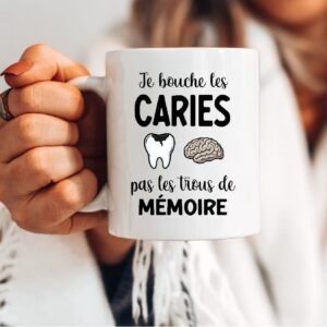 Mug dentiste je bouche carie pas trous de mémoire