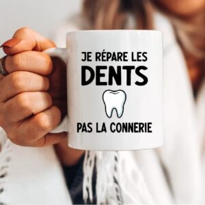Mug dentiste je répare dents pas connerie